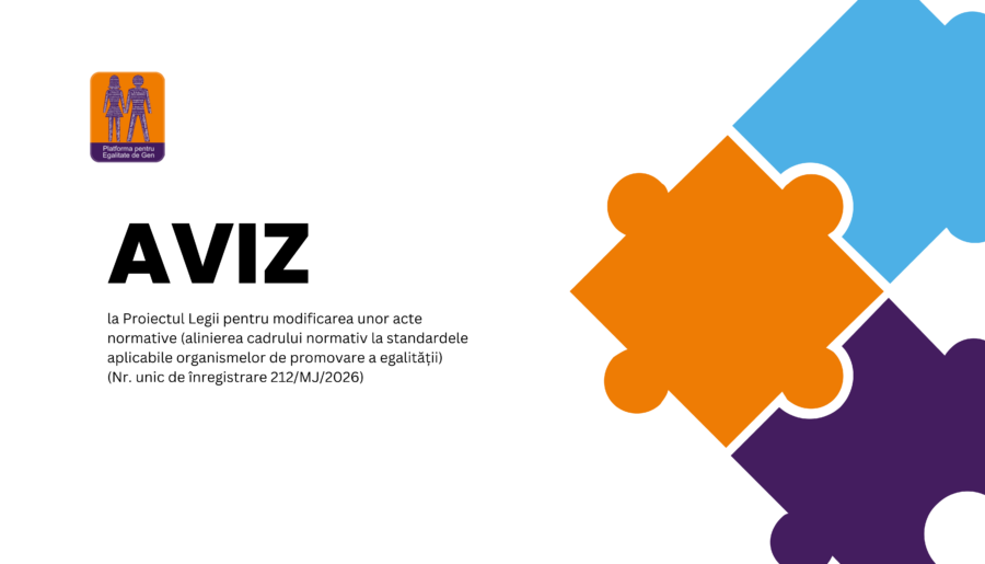 AVIZ la Proiectul Legii pentru modificarea unor acte normative (alinierea cadrului normativ la standardele aplicabile organismelor de promovare a egalității) (Nr. unic de înregistrare 212/MJ/2026)